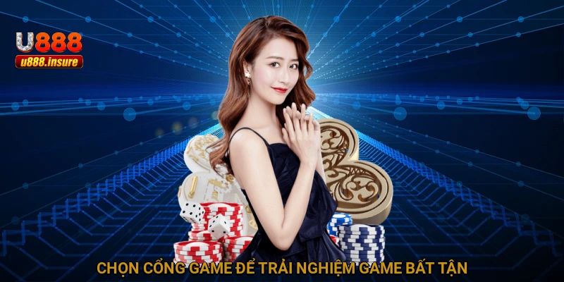 Chọn cổng game để trải nghiệm game bất tận