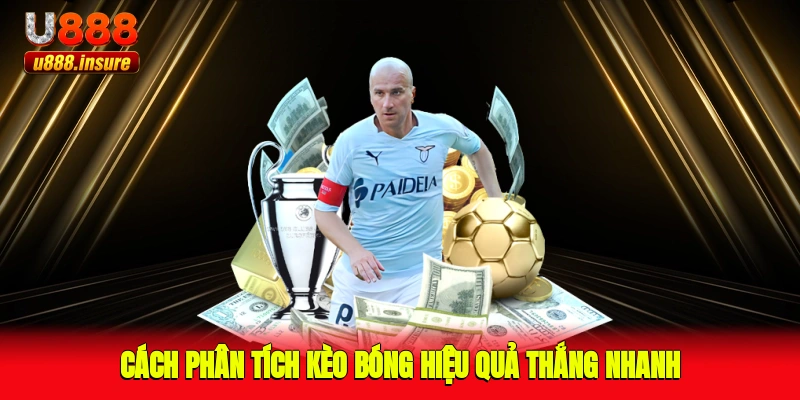 Cách phân tích kèo bóng hiệu quả, thắng nhanh